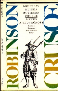 Robinson Crusoe- Mýty a skutečnost
