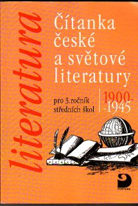 Literatura - Čítanka české a světové literatury pro 3. ročník středních škol 