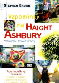 Vzpomínky na Haight Ashbury (Podivuhodné drogové příběhy)
