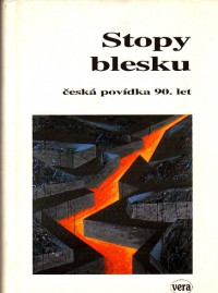 Stopy blesku (Česká povídka 90. let)