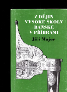 Z dějin vysoké školy Báňské v Příbrami