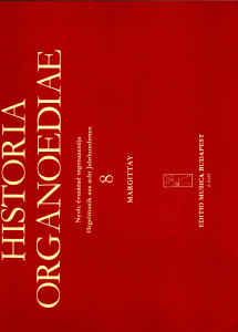 Historia Organoediae - Nyole évszázad orgonazenéje . Orgelmusic aus acht Jahrhunderten 12. Margittay