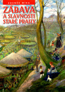 Zábava a slavnosti Staré Prahy