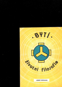 Bytí - životní filosofie