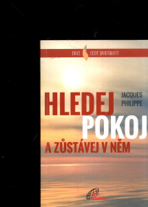 Hledej pokoj a zůstávej v něm