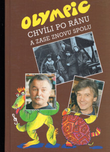 Olympic - chvíli po ránu a zase znovu spolu