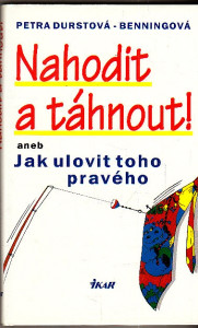 Nahodit a táhnout ! aneb jak ulovit toho pravého