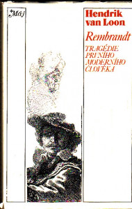 Rembrandt - Tragédie prvního moderního člověka