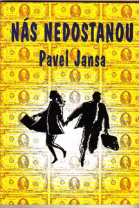 Nás nedostanou