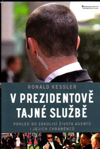 V prezidentově tajné službě - Pohled do zákulisí života agentů i jejich chráněnců
