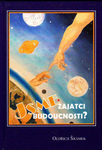 Jsme zajatci budoucnosti ?