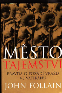 Město tajemství - Pravda o pozadí vražd ve Vatikánu