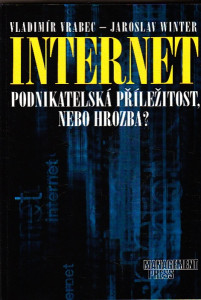 Internet - podnikatelská příležitost nebo hrozba