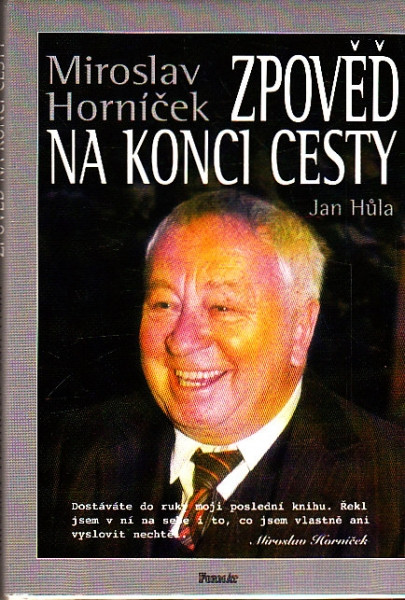 Miroslav Horníček - Zpověď na konci cesty