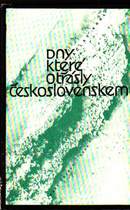 Dny, které otřásly československem