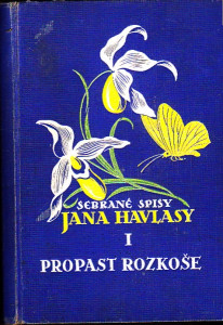 Sebrané spisy Jana Havlasy I. - Propast rozkoše
