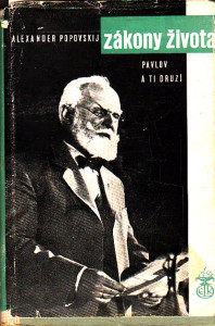 Zákony života.,  Pavlov a ti druzí