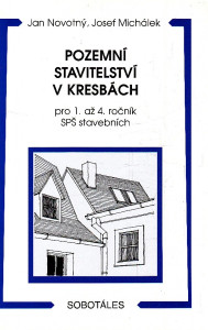 Pozemní stavitelství v kresbách pro 1. až 4. ročník SPŠ stavebních