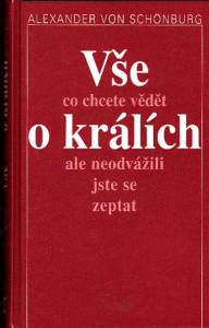 Vše co chcete vědět o králích, ale neodvážili jste se zeptat