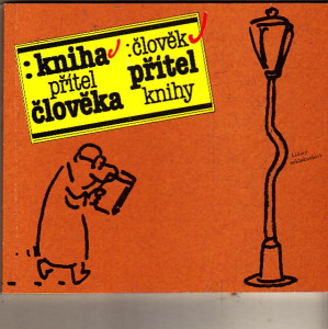 Kniha - přítel člověka., Člověk - přítel knihy