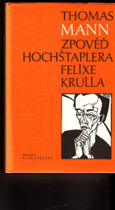 Zpověď hochštaplera Felixe Krulla