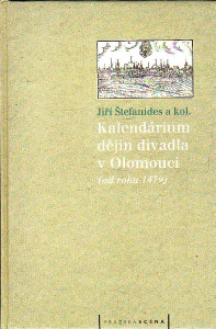 Kalendárium dějin divadla v Olomouci ( od roku 1479)