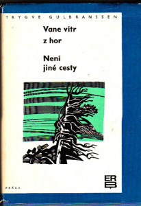 Vane vítr z hor, Není jiné cesty