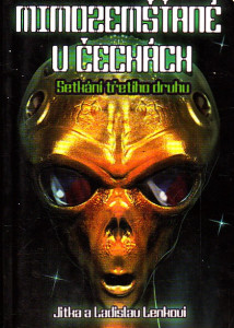 Mimozemšťané v Čechách - setkání třetího druhu