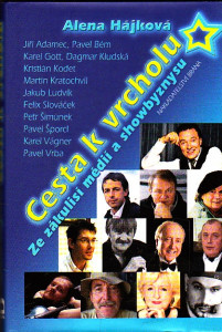 Cesta k vrcholu - Ze zákulisí médií a showbyznysu