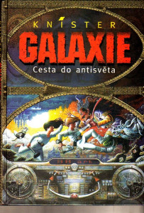 Knister - Galaxie - Cesta do antisvěta