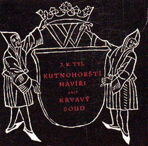 Kutnohorští havíři aneb krvavý soud