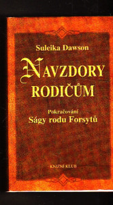 Navzdory rodičům- pokračovaní Ságy rodu Forsytů