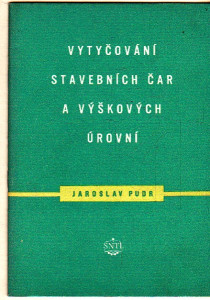 Vytyčování stavebních čar a výškových úrovní