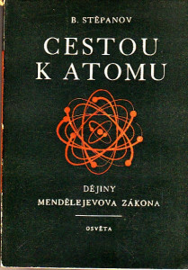 Cestou k atomu - dějiny mendělejevova zákona