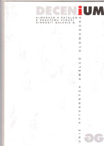 Decenium. Almanach a katalog k desátému výročí činnosti Galerie G