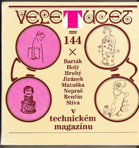Veletucet = 144 x Barták, Holý, Hrubý, Jiránek, Matuška, Nepraš, Renčín, Slíva v technickém magazínu