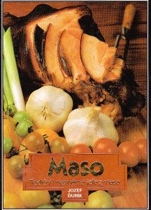 Maso. Tradiční i neznámá jídla z masa