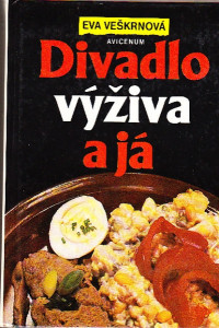 Divadlo, výživa a já