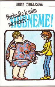 Nechoďte k nám na večeři-hubneme!