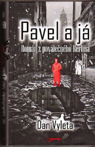 Pavel a já. Román z poválečného Berlína