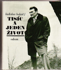 Ladislav Boháč. Tisíc a jeden život