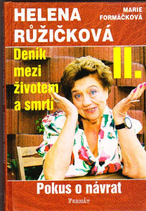Helena Růžičková. Deník mezi životem a smrtí II. Pokus o návrat