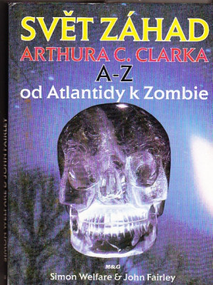 Svět záhad Arthura C. Clarka A-Z: od Atlantidy k Zombie