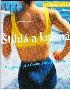 Štíhlá a krásná. Program pro dokonalou postavu