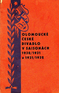 Olomoucké české divadlo v saisonách 1930/1931 a 1931/1932