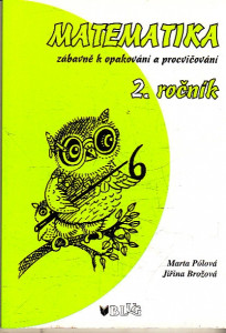 Matematika - Zábavně k opakování a procvičování 2. ročník