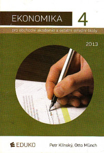 Ekonomika 4 - pro obchodní akademie a ostatní střední školy