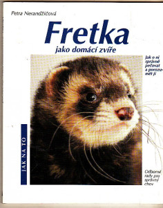 Fretka jako domácí zvíře