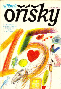 Stříbrné oříšky (říkadla, rozpočítadla, písničky, hry a pohádky)