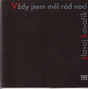 Vždy jsem měl rád noci